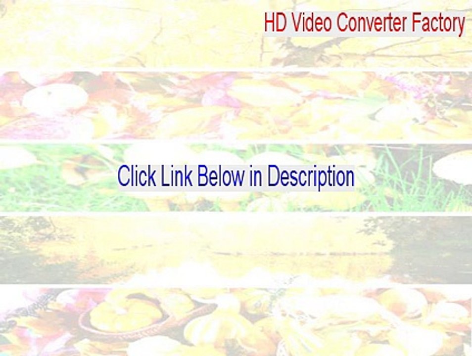 HD Video Converter Factory Crack (Download Now 2015)