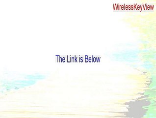 WirelessKeyView (64-bit) Keygen [Legit Download 2015]