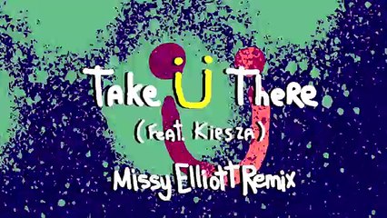 Jack Ü - Take Ü There (feat. Kiesza) (Missy Elliott Remix)