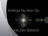 Ankhiya Nu Rain Dy By Quratulain Baloch