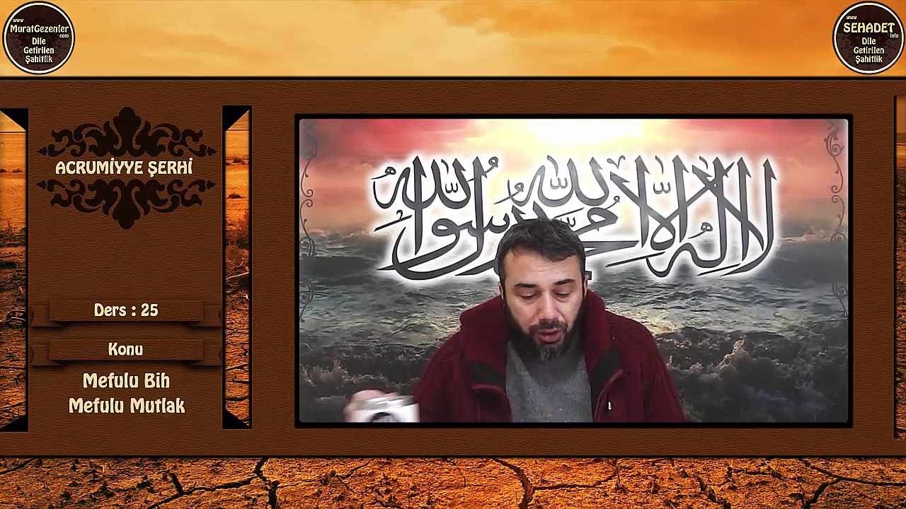 Acrumiyye Şerhi 25.Ders: Mefulu Bih - Mefulu Mutlak