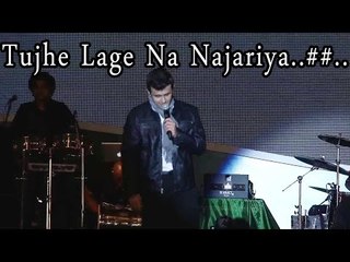 "Tujhe Lagena Nazariya"  Live Singing By Sonu Nigam