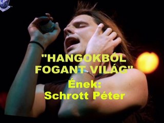 "Hangokból fogant világ"/Békeharcosok 06/Ének:Schrott Péter-Zene:Debreczeni János és Fábián Zoltán-Szöveg:Kerékgyártó Dénes/