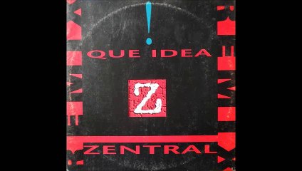 Zentral - Que Idea! (Original Remix) (A)