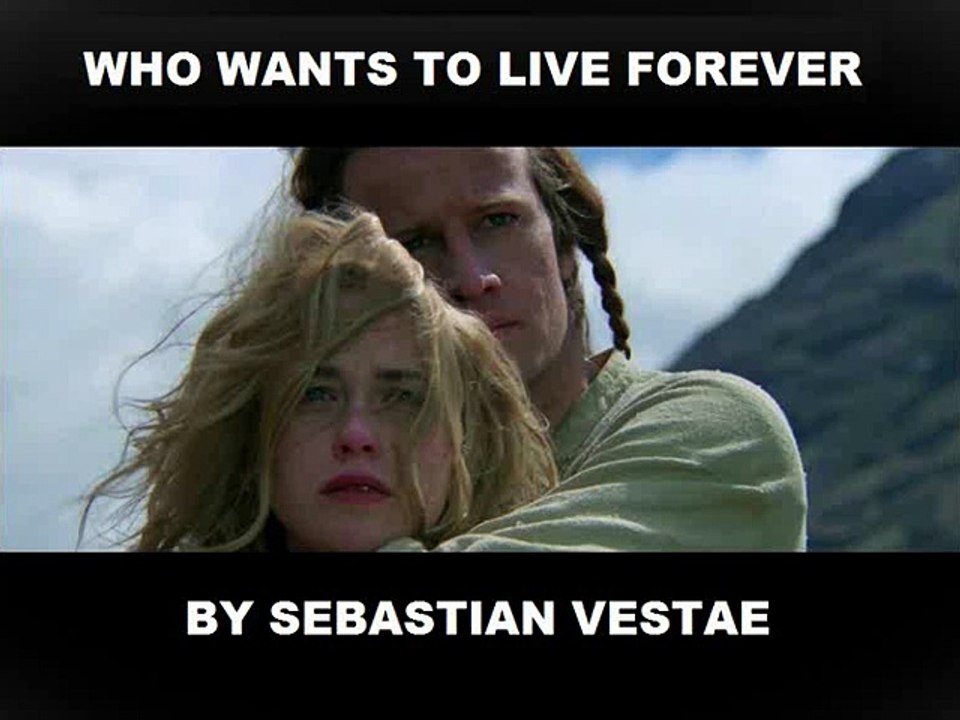 Who Wants To Live Forever By Sebastian Vestae