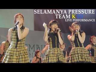 JKT48 - Selamanya Pressure Team K III [Live 8th Single Handshake Festival]