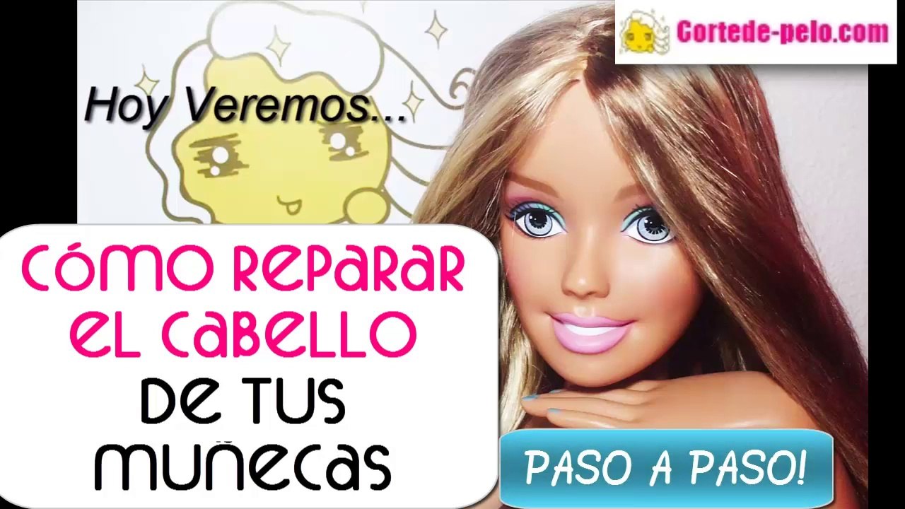 ¡REPARA EL CABELLO de tus Muñecas!  FÁCIL Y RÁPIDO ¡con Barbie!