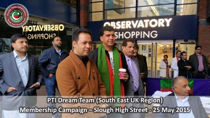 PTI Dream Team UK Membership Campaign  Slough High Street  Monday, 25 May 2015