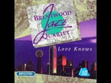 Brentwood Jazz Quartet - 01 What a friend we have in Jesus - Love Knows