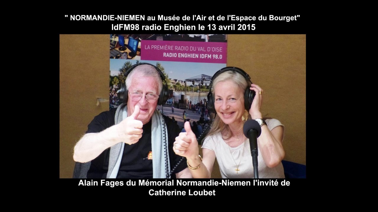 Normandie-Niemen au Bourget Alain Fages invité de Catherine Loubet sur IdFM98 Radio Enghien