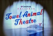 Carnival Cruise Line Presents Towel Theater 