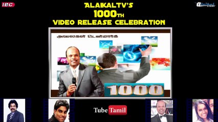 AlaikalTv's 1000th Video Release. 27.05.15 - By. K.S.Thurai