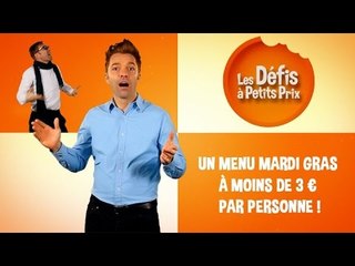 Un menu Mardi Gras à moins de 3 € - Défis à petits prix