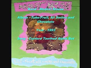 Modest Mouse - Custard Toothed Alpha Bet