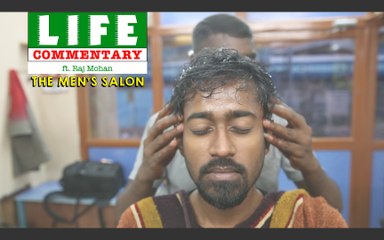 Life Commentary (ft. Raj Mohan) - The Men's Salon | Put Chutney