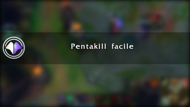 Move du jour #85 Pentakill facile - League of Legends