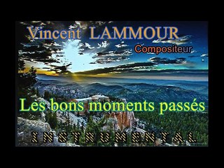 Vincent LAMMOUR Compositeur Instrumental LES BONS MOMENTS PASSES