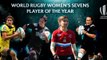 Women's sevens player of the year nominees revealed!