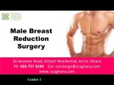 Male breast reduction surgery in Ghana & Nigeria