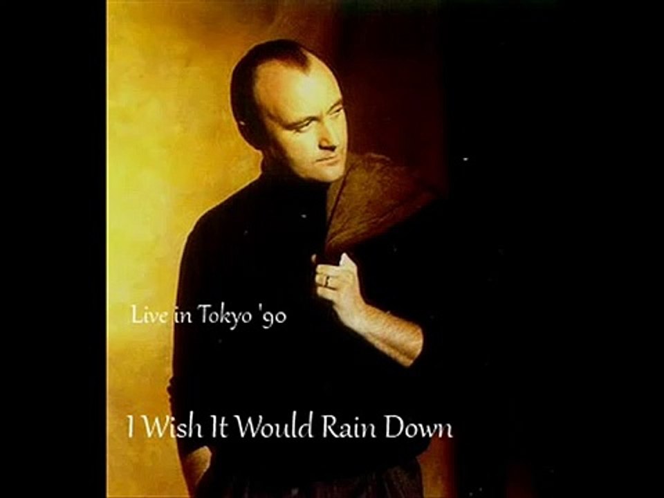 Phil Collins - I Wish It Would Rain Down - Tokyo '90