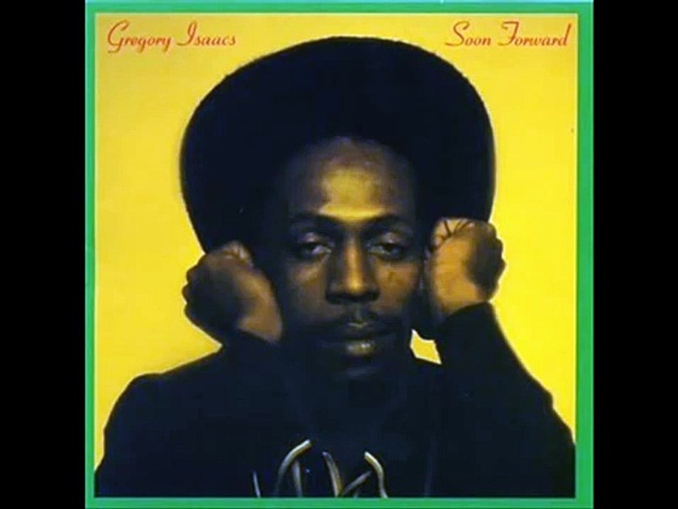 Gregory Isaacs - Soon Forward