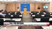 S. Korea reiterates call for dialogue amid N. Korean provocation