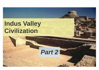 History :: Lesson 03 : Indus Valley Civilization - Part 2
