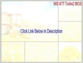 MSI K7T Turbo2 BIOS (Windows 95/98/Me/NT/2000/XP) Download Free (Legit Download 2015)