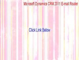Microsoft Dynamics CRM 2011 E-mail Router (64-bit) Free Download - configure ms dynamics crm 2011 email router - part 3 (2015)