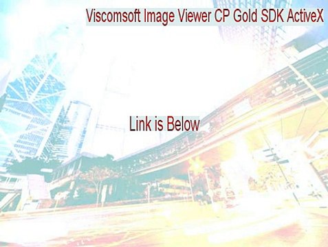 Viscomsoft Image Viewer CP Gold SDK ActiveX Cracked - Download Now 2015