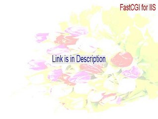 FastCGI for IIS (64-bit) Full Download - fastcgi for iis 8.5 2015