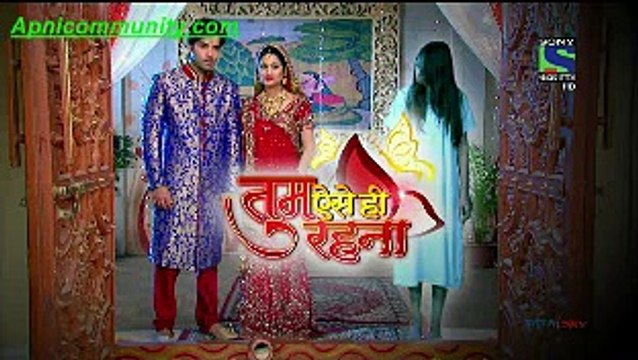 Tum Aise Hi Rehna-23 Feb 2015-pt4- Apnicommunity.com