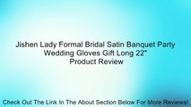 Jishen Lady Formal Bridal Satin Banquet Party Wedding Gloves Gift Long 22
