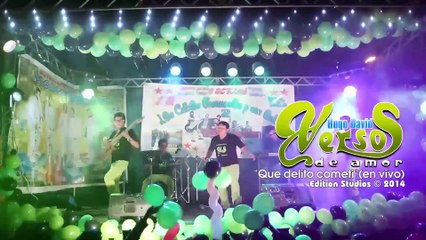 Versos de Amor - Que delito cometí - EN VIVO (2015) OFICIAL