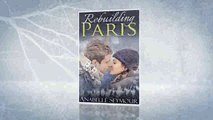 Rebuilding Paris- A Romantic Suspense Novel by Anabelle Seymour