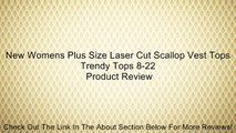 New Womens Plus Size Laser Cut Scallop Vest Tops Trendy Tops 8-22 Review