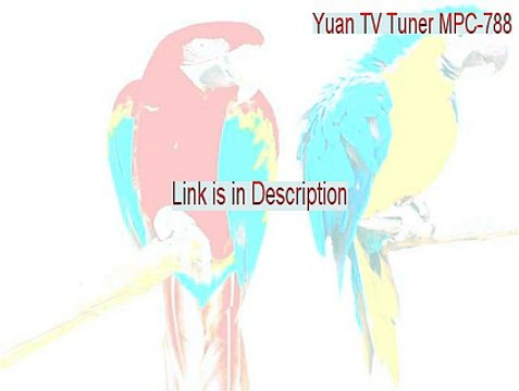 Yuan TV Tuner MPC-788.zip Cracked [Download Now 2015]