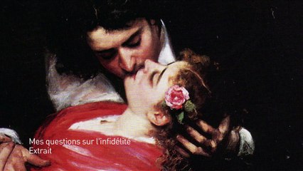 Mes questions sur l'infidélité - extrait 04