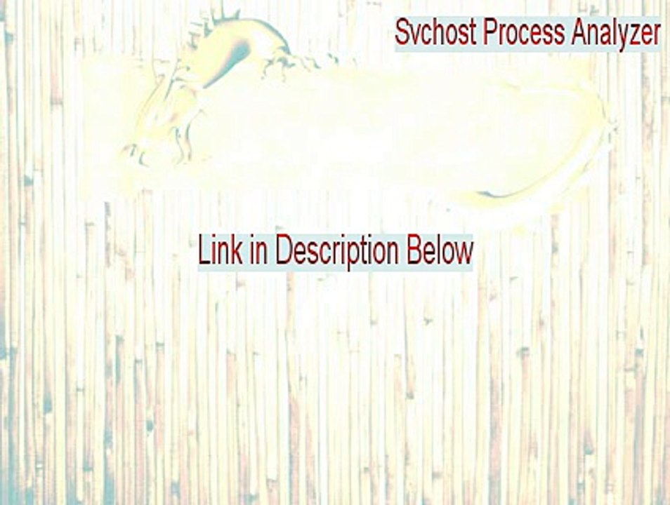 Svchost Process Analyzer Serial - Free Download