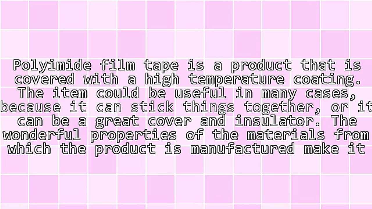 Things To Know Regarding Polyimide Film Tape