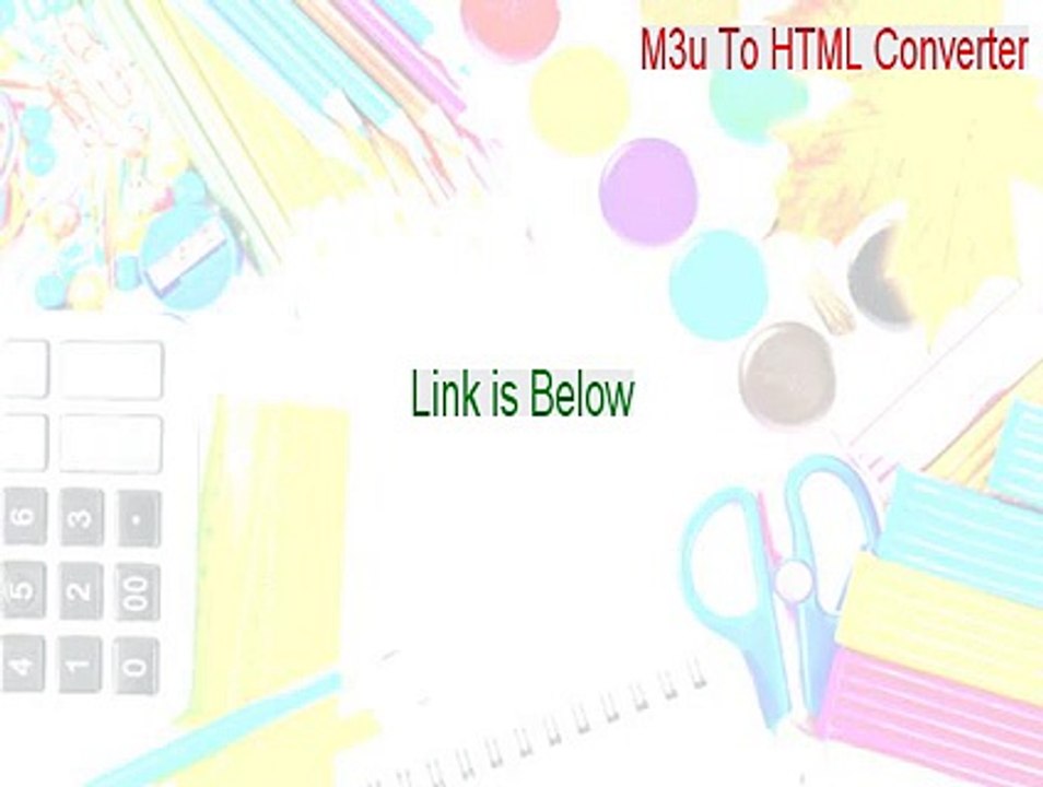 M3u To HTML Converter Key Gen (Download Now 2015)