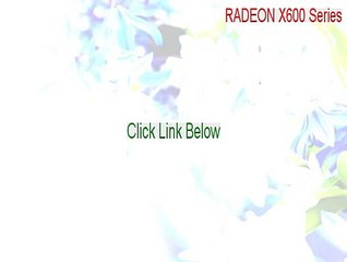 RADEON X600 Series Download Free (Legit Download)