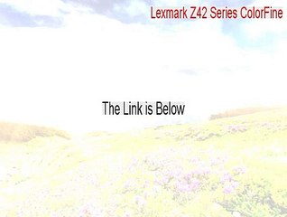 Lexmark Z42 Series ColorFine Crack [Instant Download]