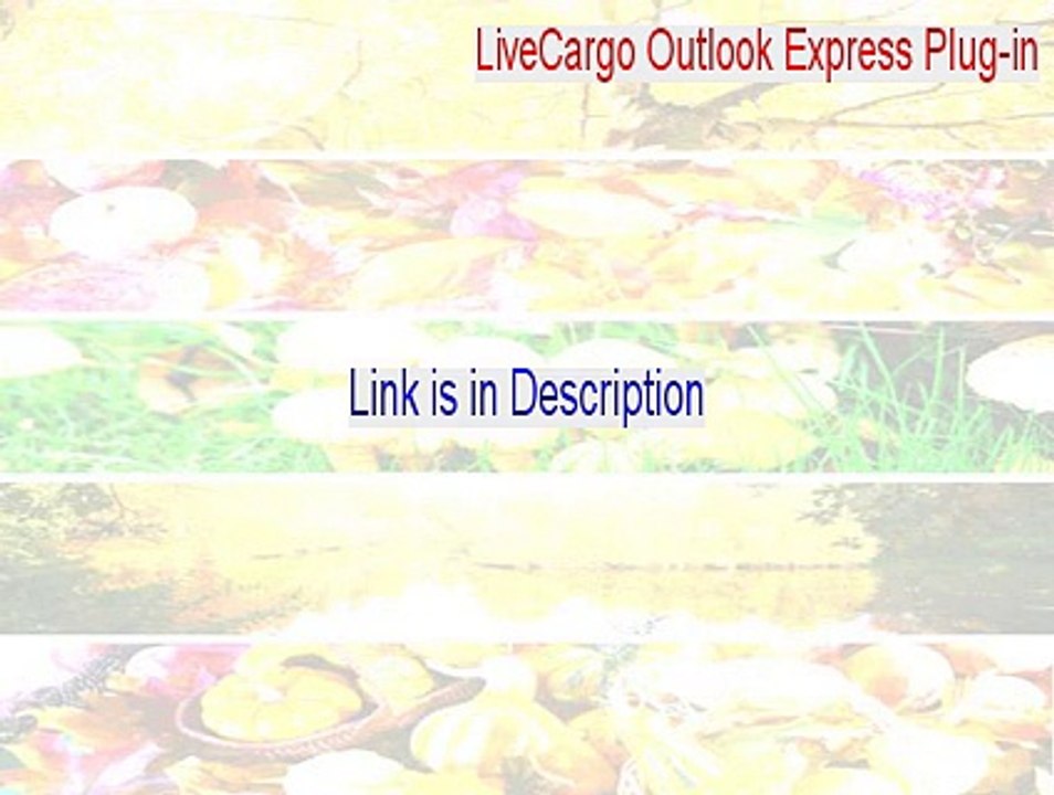 LiveCargo Outlook Express Plug-in Serial - Download Here (2015)