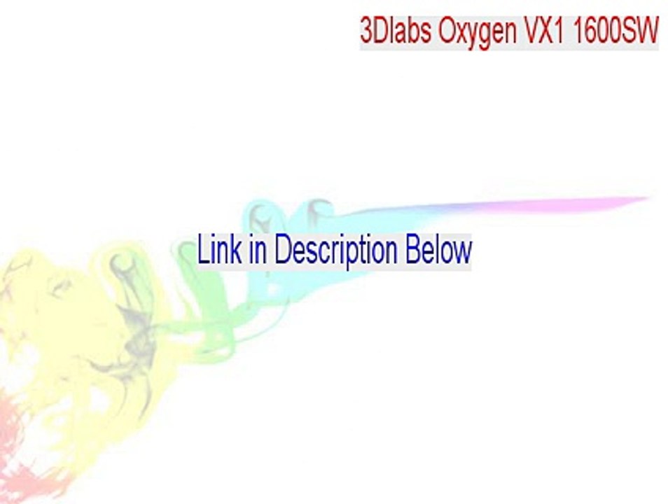 3Dlabs Oxygen VX1 1600SW Cracked [3Dlabs Oxygen VX1 1600SW3dlabs oxygen vx1-1600sw 2015]