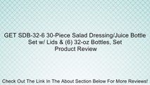 GET SDB-32-6 30-Piece Salad Dressing/Juice Bottle Set w/ Lids & (6) 32-oz Bottles, Set Review