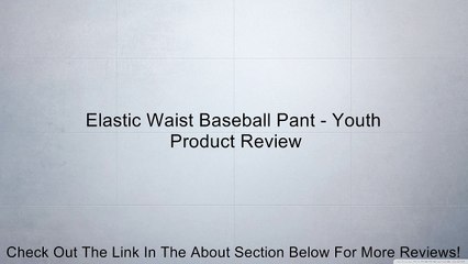 Elastic Waist Baseball Pant - Youth Review