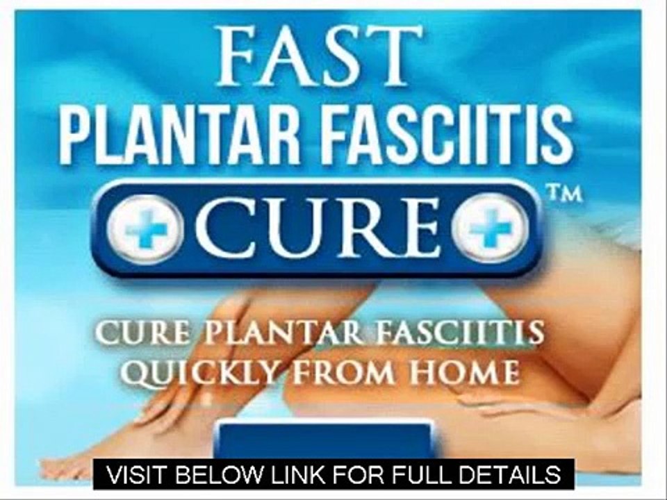 Bottom Of Foot Pain   Fast Plantar Fasciitis Cure Program Review Guide