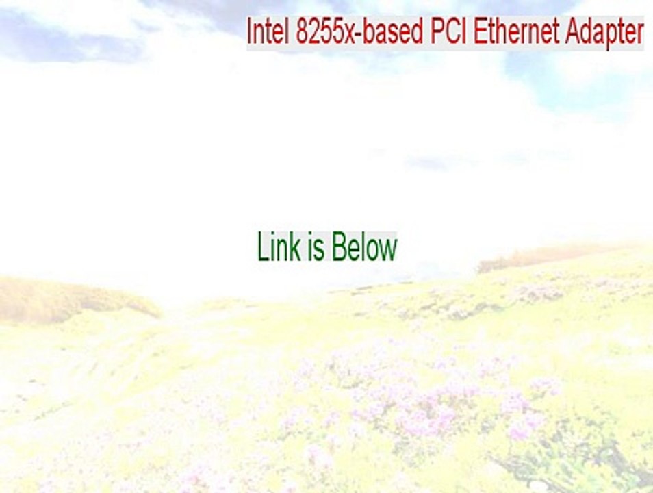Intel 8255x-based PCI Ethernet Adapter (10/100) Free Download - Instant Download 2015