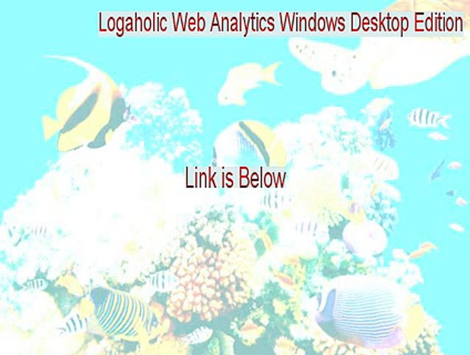 Logaholic Web Analytics Windows Desktop Edition Download - Free Download (2015)